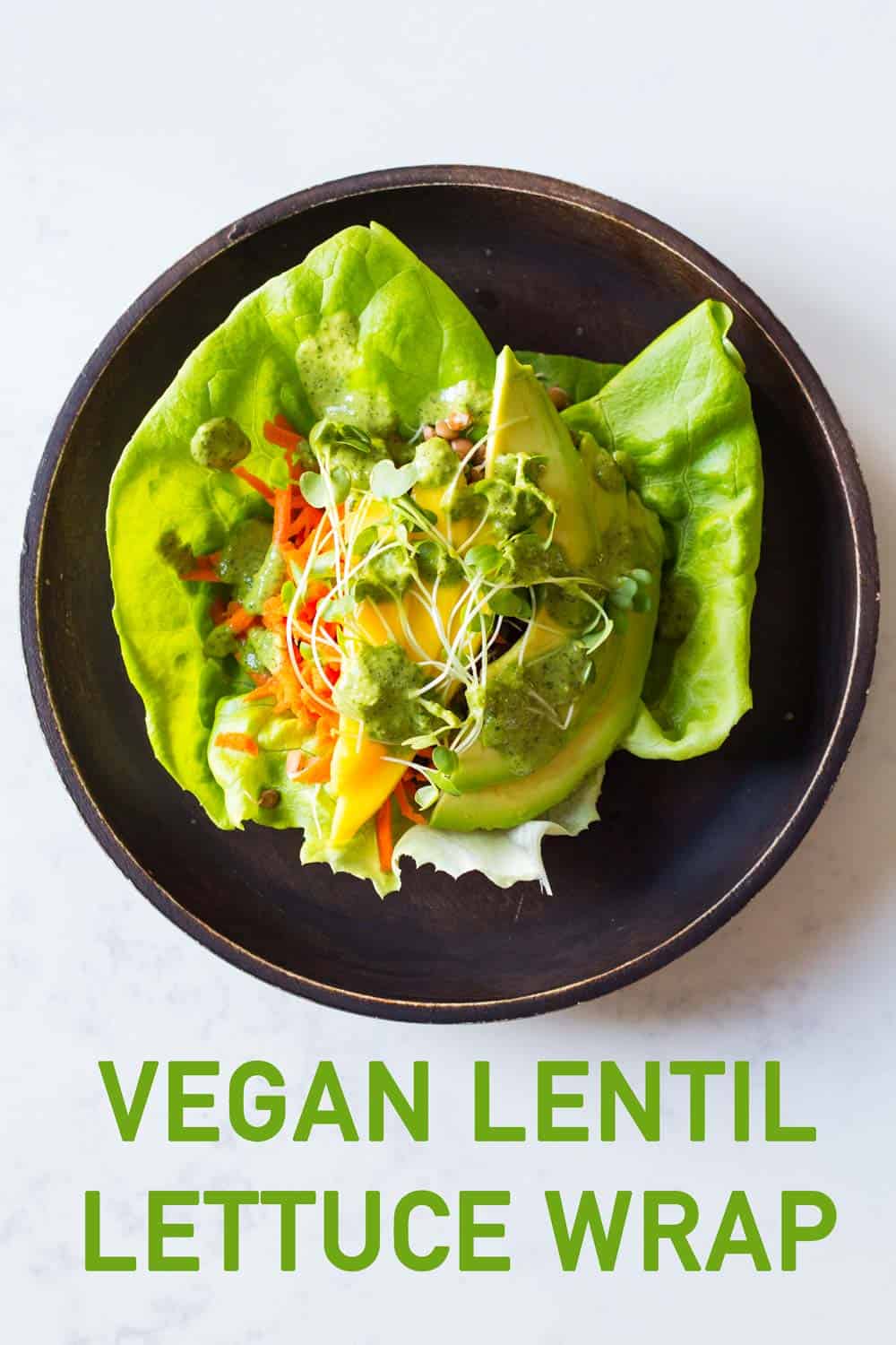 Top view of Vegan Lentil Lettuce Wrap with text overlay.