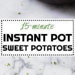 Making Instant Pot Sweet Potatoes is like the best discovery of all times!! Small sweet potatoes take no more than 15 minutes to cook through!