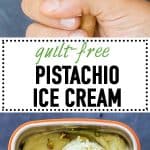 A no-churn super easy and guilt-free Pistachio Ice Cream Recipe to keep us cool during summer! You can eat A LOT of this without the guilt ;)