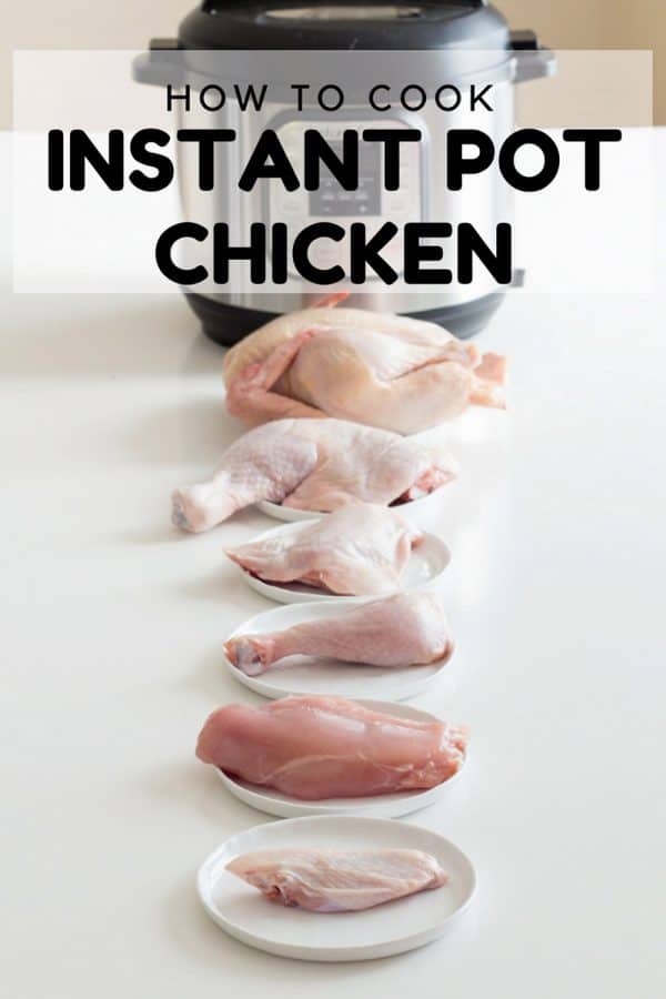 whole chicken and chicken parts in front of an instant pot with text overlay saying how to cook instant pot chicken