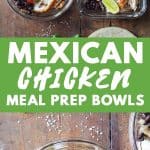 Mexican Chicken Meal Prep Bowls Pin