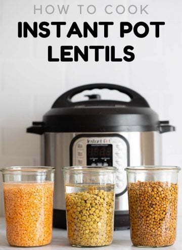 how to cook lentils instant pot lentils recipe Red lentils, green lentils, brown lentils soaked in water in jars in front of Instant Pot.
