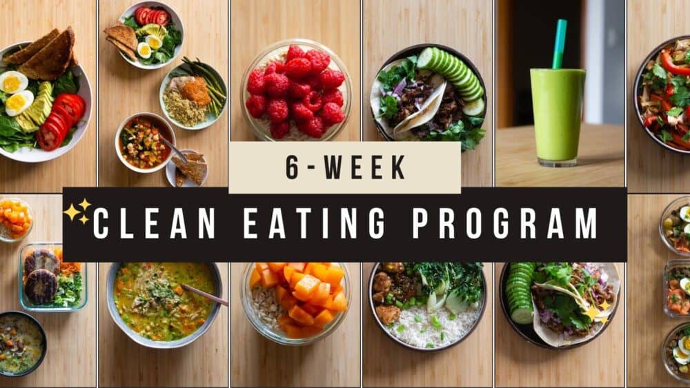 photo collage of recipes in the 6-week clean eating program.