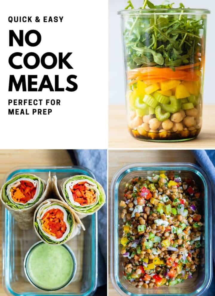 photo collage of 3 meals with text overlay that says: quick and easy no cook meals perfect for meal prep.