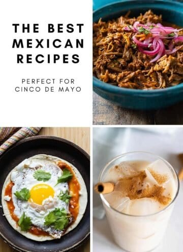 photo collage of 3 Mexican dishes and text overlay reading: The Best Mexican Recipes.