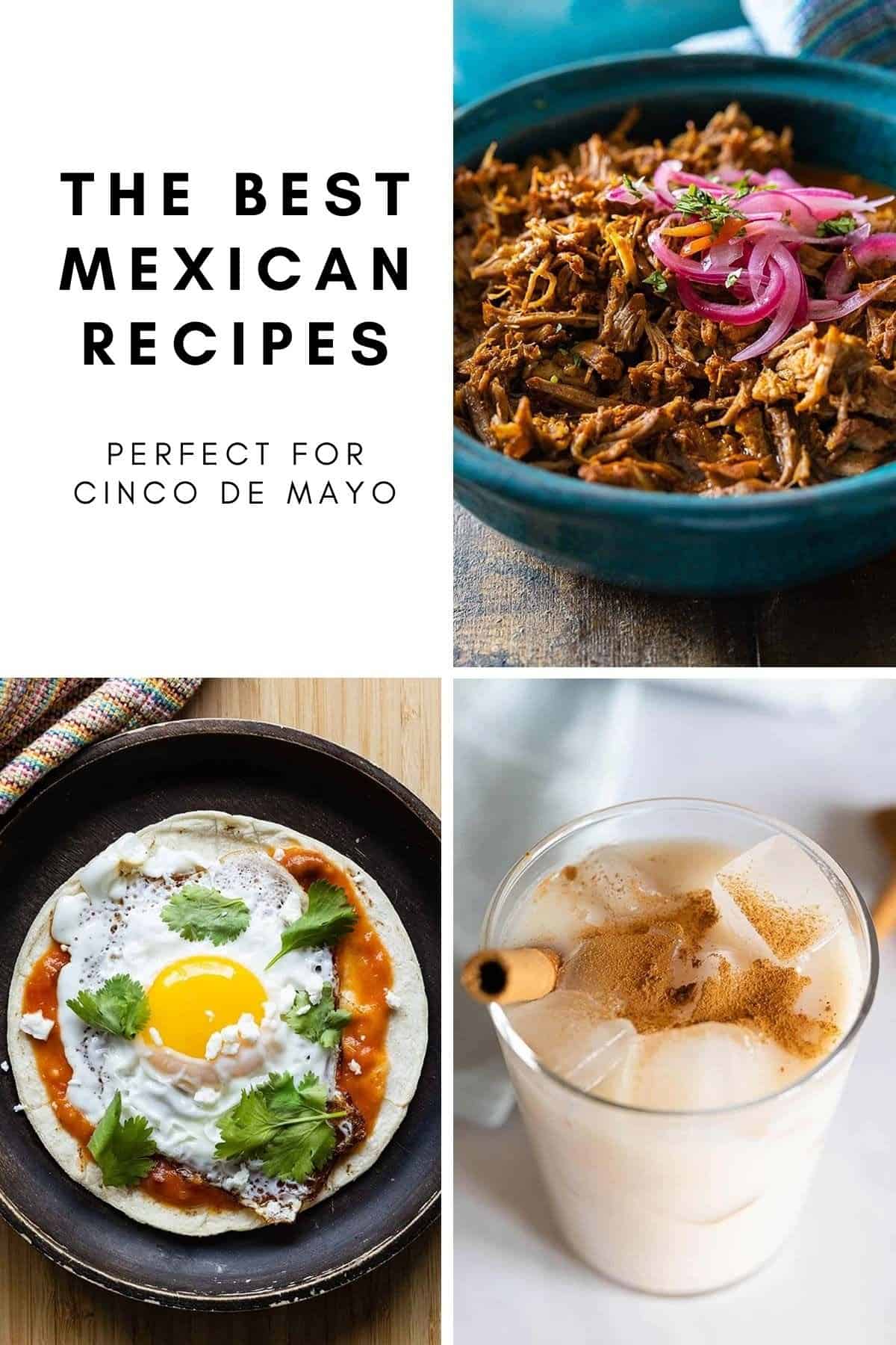 photo collage of 3 Mexican dishes and text overlay reading: The Best Mexican Recipes.
